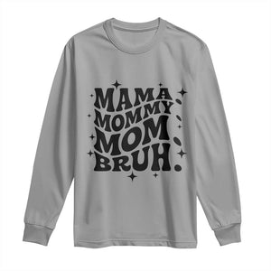 Mama Mommy Mom Bruh Long Sleeve Shirt Funny Mom Life Mother’s Day Gift TS14 Sport Gray Print Your Wear