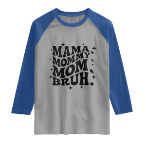 Mama Mommy Mom Bruh Raglan Shirt Funny Mom Life Mother’s Day Gift TS14 Sport Gray Royal Print Your Wear
