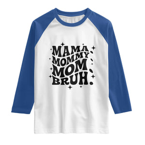 Mama Mommy Mom Bruh Raglan Shirt Funny Mom Life Mother’s Day Gift TS14 White Royal Print Your Wear