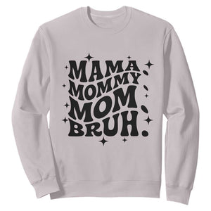 Mama Mommy Mom Bruh Sweatshirt Funny Mom Life Mother’s Day Gift TS14 Ice Gray Print Your Wear