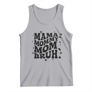 Mama Mommy Mom Bruh Tank Top Funny Mom Life Mother’s Day Gift TS14 Athletic Heather Print Your Wear