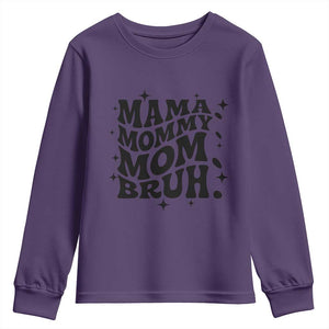 Mama Mommy Mom Bruh Youth Sweatshirt Funny Mom Life Mother’s Day Gift TS14 Purple Print Your Wear