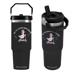 Funny Goose Mom Flip Straw Tumbler Off To Commit Mom Foolery TS14 One Size: 30 oz Black Print Your Wear