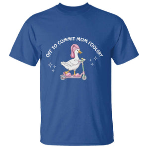 Funny Goose Mom T Shirt Off To Commit Mom Foolery TS14 Royal Blue Print Your Wear