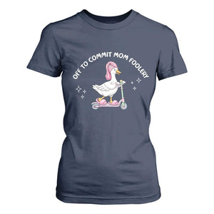 Funny Goose Mom T Shirt For Women Off To Commit Mom Foolery TS14 Navy Print Your Wear
