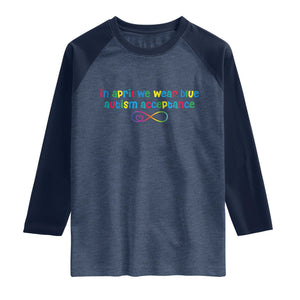 Autism Acceptance Raglan Shirt Neurodivergent Support Infinity Heart Symbol TS14 Heather Denim Navy Print Your Wear