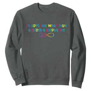 Autism Acceptance Sweatshirt - Neurodivergent Support Infinity Heart Symbol TS14 Dark Heather Print Your Wear