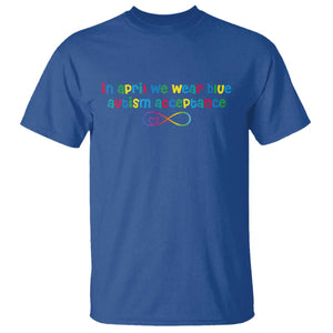 Autism Acceptance T Shirt - Neurodivergent Support Infinity Heart Symbol TS14 Royal Blue Print Your Wear