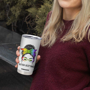Autism Acceptance Tumbler Cup Neurodiversity Awareness Messy Bun Women TS14 Print Your Wear