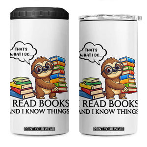 That Is What I Do I Read Books 4 in 1 Can Cooler Tumbler Funny Sloth Book Lover TS14 One Size: 16 oz White Print Your Wear