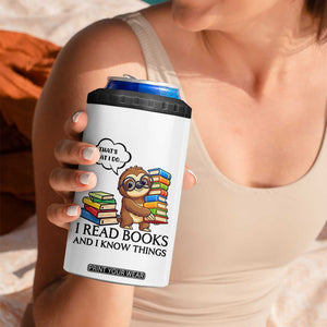 That Is What I Do I Read Books 4 in 1 Can Cooler Tumbler Funny Sloth Book Lover TS14 Print Your Wear