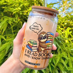 That Is What I Do I Read Books Glass Can Funny Sloth Book Lover TS14 White Print Your Wear