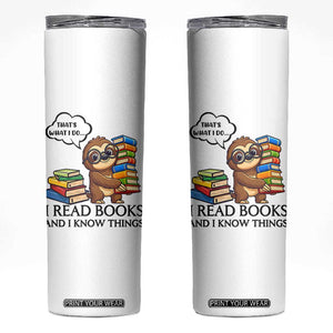 That Is What I Do I Read Books Skinny Tumbler Funny Sloth Book Lover TS14 White Print Your Wear