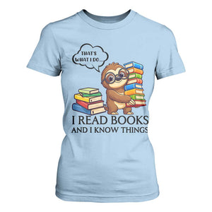 That Is What I Do I Read Books T Shirt For Women Funny Sloth Book Lover TS14 Light Blue Print Your Wear