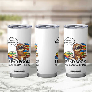 That Is What I Do I Read Books Tumbler Cup Funny Sloth Book Lover TS14 Print Your Wear