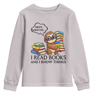 That Is What I Do I Read Books Youth Sweatshirt Funny Sloth Book Lover TS14 Ice Gray Print Your Wear