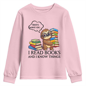 That Is What I Do I Read Books Youth Sweatshirt Funny Sloth Book Lover TS14 Light Pink Print Your Wear