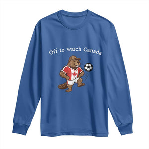 Off to Watch Canada Long Sleeve Shirt Patriotic Canadian Beaver Football Soccer Fan Gift