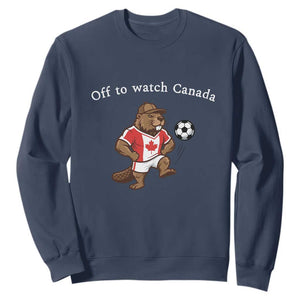 Off to Watch Canada Sweatshirt Patriotic Canadian Beaver Football Soccer Fan Gift