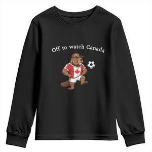 Off to Watch Canada Youth Sweatshirt Patriotic Canadian Beaver Football Soccer Fan Gift