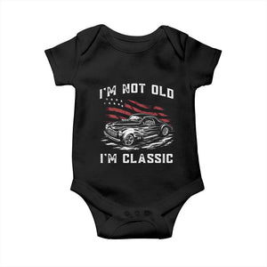I'm Not Old I'm Classic Baby Onesie 1941 American Classic Hotrod TS14 Black Print Your Wear