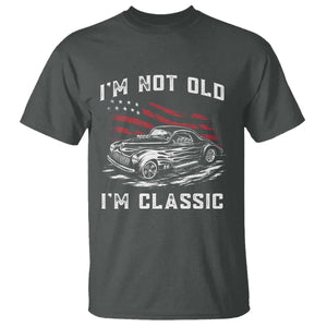 I'm Not Old I'm Classic T Shirt 1941 American Classic Hotrod TS14 Dark Heather Print Your Wear