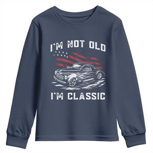 I'm Not Old I'm Classic Youth Sweatshirt 1941 American Classic Hotrod TS14 Navy Print Your Wear