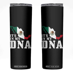 It's in My DNA Mexican Proud Hispanic Gift Mexico Flag Skinny Tumbler TS14 Black Print Your Wear