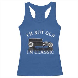 I'm Not Old I'm Classic Racerback Tank Top Traditional Hot Rod Sedan Tudor Fordor TS14 Royal Blue Print Your Wear
