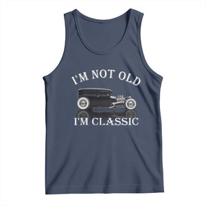 I'm Not Old I'm Classic Tank Top Traditional Hot Rod Sedan Tudor Fordor TS14 Navy Print Your Wear