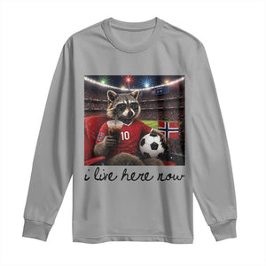 Norway Soccer Football Fan Norge Norwegian Flag Long Sleeve Shirt Funny Raccoon I Live Here Now TS14 Sport Gray Print Your Wear