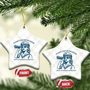 Funny Boat Captain Girl Ceramic Ornament It Is Not A Day On The Lake Until My Dinghy Comes Out TS14 Print Your Wear