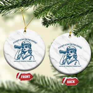 Funny Boat Captain Girl Ceramic Ornament It Is Not A Day On The Lake Until My Dinghy Comes Out TS14 1pc White Marble Print Your Wear