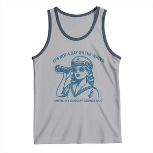 Funny Boat Captain Girl Tank Top It Is Not A Day On The Lake Until My Dinghy Comes Out TS14 Athletic Heather Navy Print Your Wear