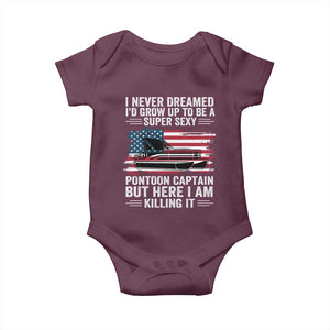 Funny Pontoon Captain Baby Onesie I Never Dreamed I Would Grow Up To Be Super Sexy TS14 Maroon Print Your Wear