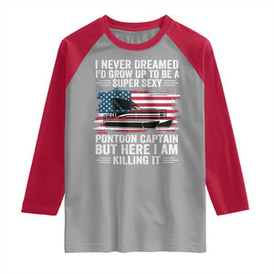 Funny Pontoon Captain Raglan Shirt I Never Dreamed I Would Grow Up To Be Super Sexy TS14 Sport Gray Red Print Your Wear
