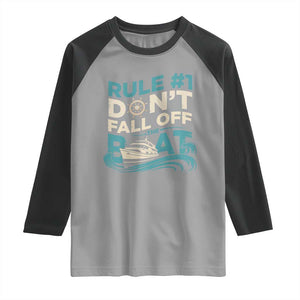 Funny Cruise Ship Raglan Shirt Rule Number One Do Not Fall Off The Boat TS14 Sport Gray Black Print Your Wear