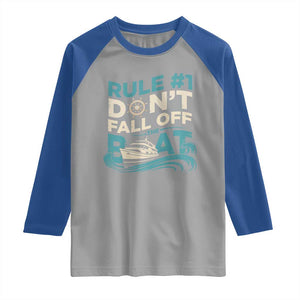 Funny Cruise Ship Raglan Shirt Rule Number One Do Not Fall Off The Boat TS14 Sport Gray Royal Print Your Wear