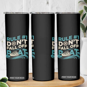 Funny Cruise Ship Skinny Tumbler Rule Number One Do Not Fall Off The Boat TS14 Print Your Wear