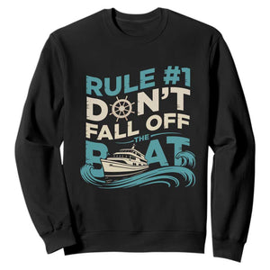 Funny Cruise Ship Sweatshirt Rule Number One Do Not Fall Off The Boat TS14 Black Print Your Wear
