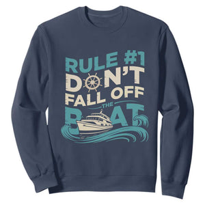 Funny Cruise Ship Sweatshirt Rule Number One Do Not Fall Off The Boat TS14 Navy Print Your Wear