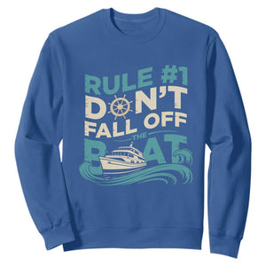 Funny Cruise Ship Sweatshirt Rule Number One Do Not Fall Off The Boat TS14 Royal Blue Print Your Wear