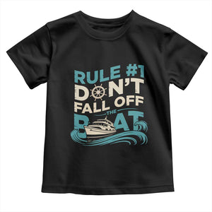 Funny Cruise Ship Toddler T Shirt Rule Number One Do Not Fall Off The Boat TS14 Black Print Your Wear