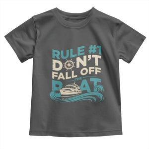 Funny Cruise Ship Toddler T Shirt Rule Number One Do Not Fall Off The Boat TS14 Dark Heather Print Your Wear