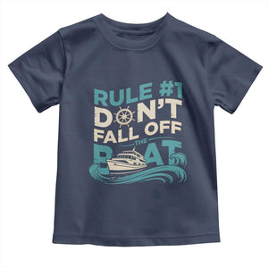 Funny Cruise Ship Toddler T Shirt Rule Number One Do Not Fall Off The Boat TS14 Navy Print Your Wear