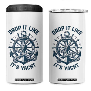 Funny Sailing Cruising 4 in 1 Can Cooler Tumbler Drop It Like Its Yacht TS14 One Size: 16 oz White Print Your Wear