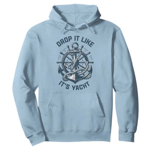 Funny Sailing Cruising Hoodie Drop It Like Its Yacht TS14 Light Blue Print Your Wear