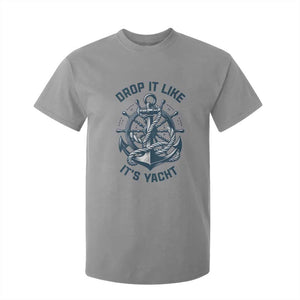Funny Sailing Cruising T Shirt For Kid Drop It Like Its Yacht TS14 Sport Gray Print Your Wear