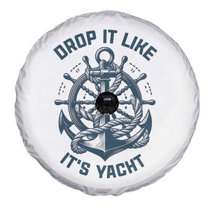 Funny Sailing Cruising Spare Tire Cover Drop It Like Its Yacht TS14 Print Your Wear