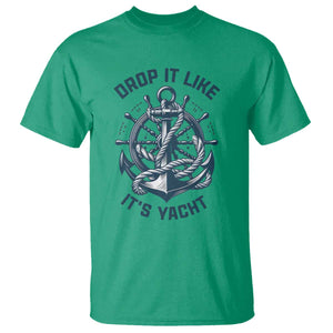 Funny Sailing Cruising T Shirt Drop It Like Its Yacht TS14 Irish Green Print Your Wear